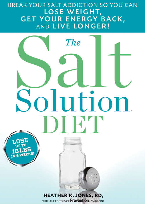 Book cover of The Salt Solution Diet: Break your salt addiction so you can lose weight, get your energy back, and live longer!