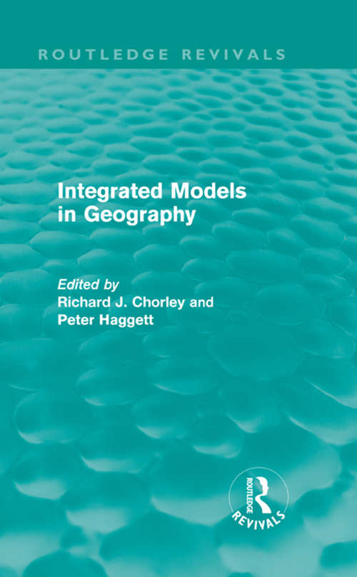 Integrated Models in Geography (Routledge Revivals)