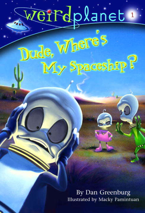 Book cover of Weird Planet 1: Dude, Where's My Spaceship?