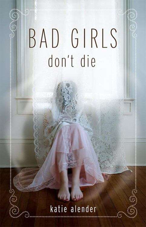 Book cover of Bad Girls Don't Die (Bad Girls Don't Die #1)