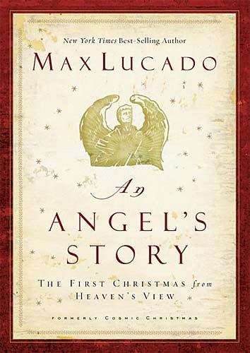 Book cover of An Angel's Story: The First Christmas From Heaven's View