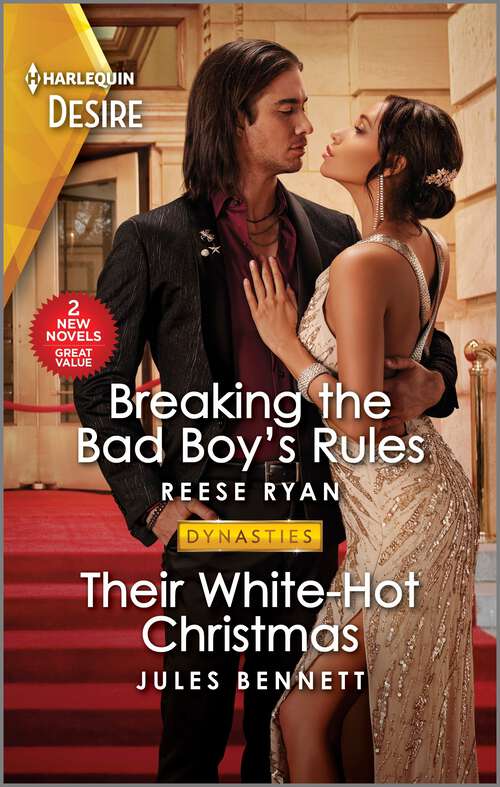 Book cover of Breaking the Bad Boy's Rules & Their White-Hot Christmas (Original) (Dynasties: Willowvale)