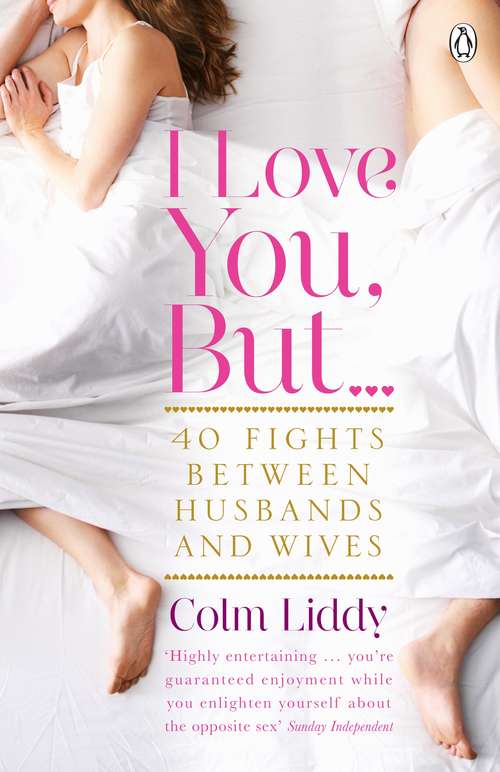 Book cover of I Love You, But ...: 40 Fights Between Husbands and Wives