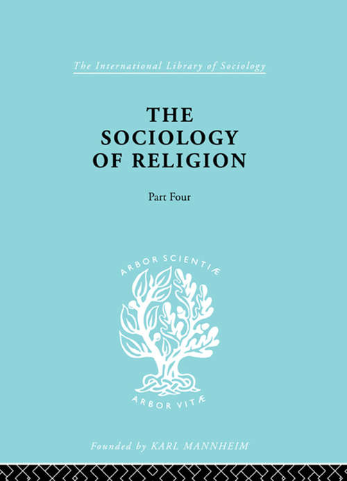 Soc Relign Pt4: A Study Of Christendom (International Library of Sociology #9)