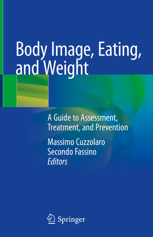 Book cover of Body Image, Eating, and Weight: A Guide to Assessment, Treatment, and Prevention