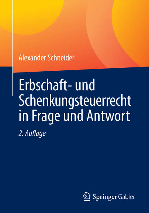 Book cover of Erbschaft- und Schenkungsteuerrecht in Frage und Antwort (2. Auflage 2025)
