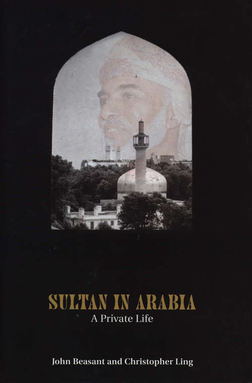 Book cover of Sultan In Arabia: A Private Life