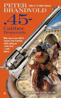 Book cover of .45-Caliber Desperado