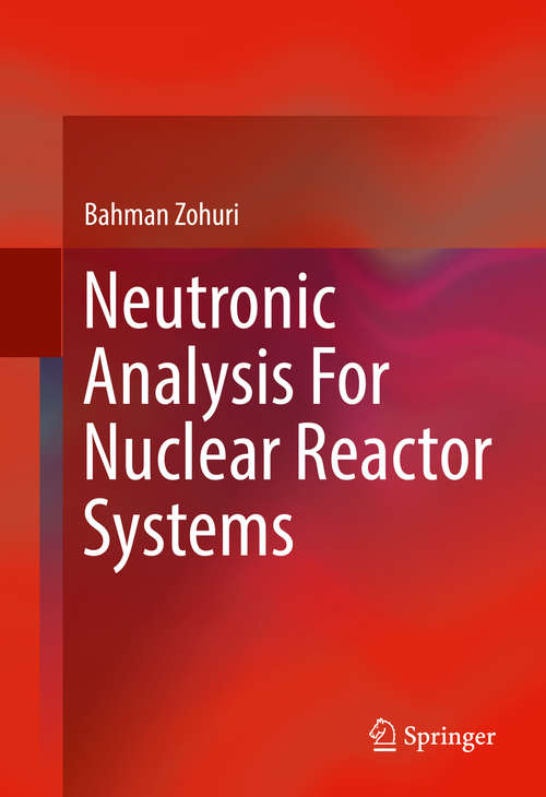 Book cover of Neutronic Analysis For Nuclear Reactor Systems