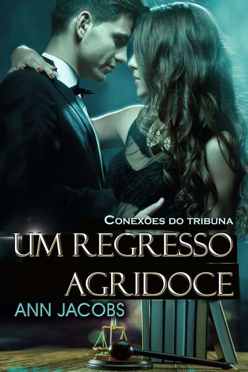 Book cover of Um regresso agridoce (Conexões do tribunal #3)