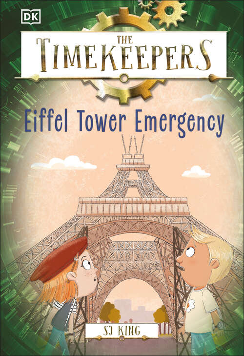 Book cover of The Timekeepers: Eiffel Tower Emergency (Timekeepers )