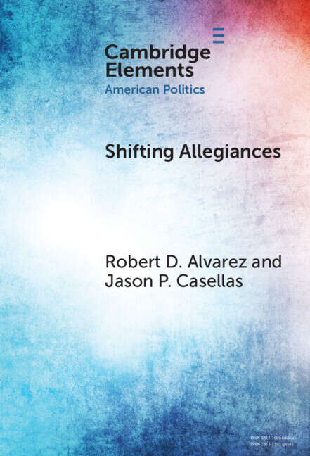 Book cover of Shifting Allegiances: The Election of Latino Republicans to Congress and State Legislatures (Elements in American Politics)