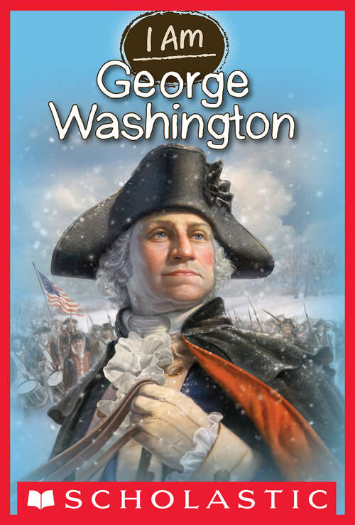 Book cover of I Am #5: George Washington