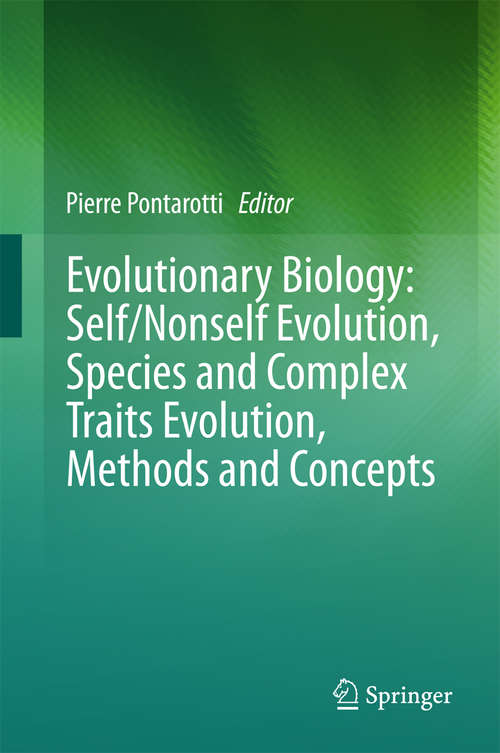 Book cover of Evolutionary Biology: Self/Nonself Evolution, Species and Complex Traits Evolution, Methods and Concepts