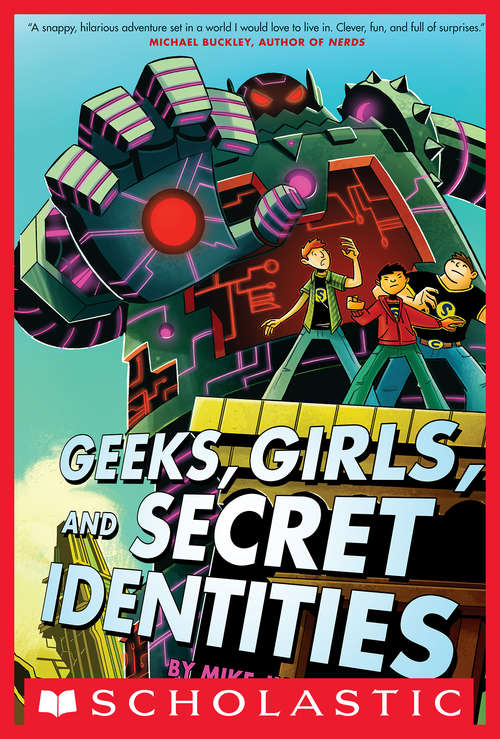 Book cover of Geeks, Girls, and Secret Identities