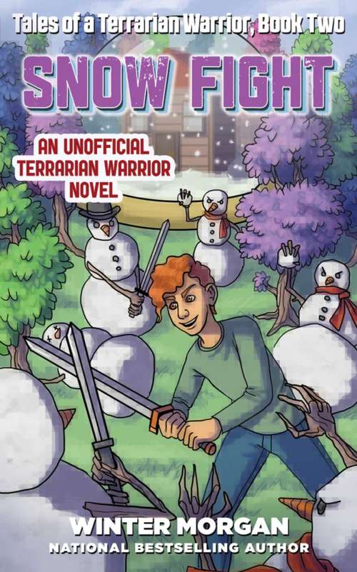 Book cover of Snow Fight: An Unofficial Terrarian Warrior Novel (Tales of a Terrarian Warrior #2)