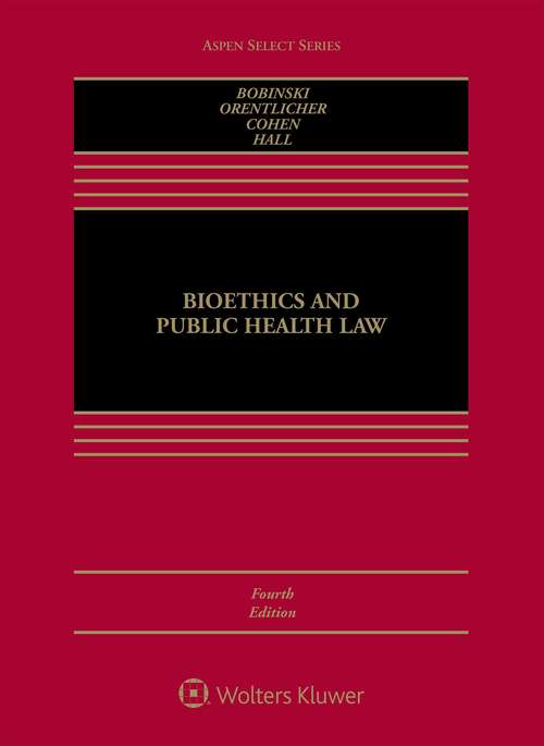Bioethics and Public Health Law (Aspen Select)