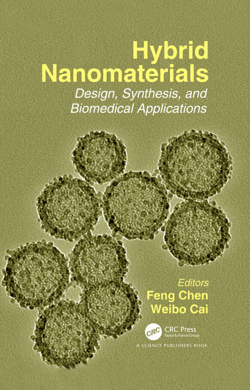 Hybrid Nanomaterials: Design, Synthesis, and Biomedical Applications