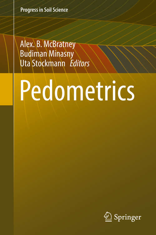 Book cover of Pedometrics (1st ed. 2018) (Progress In Soil Science Ser.)