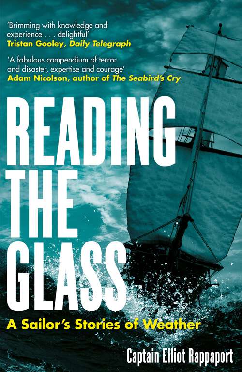 Book cover of Reading the Glass: A Sailor's Stories of Weather