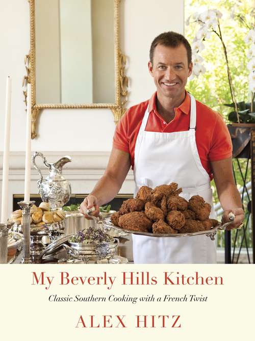 Book cover of My Beverly Hills Kitchen: Classic Southern Cooking with a French Twist: A Cookbook