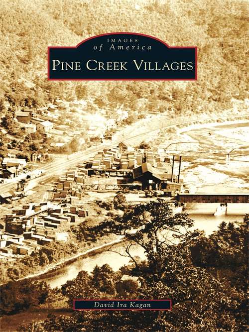 Pine Creek Villages (Images of America)