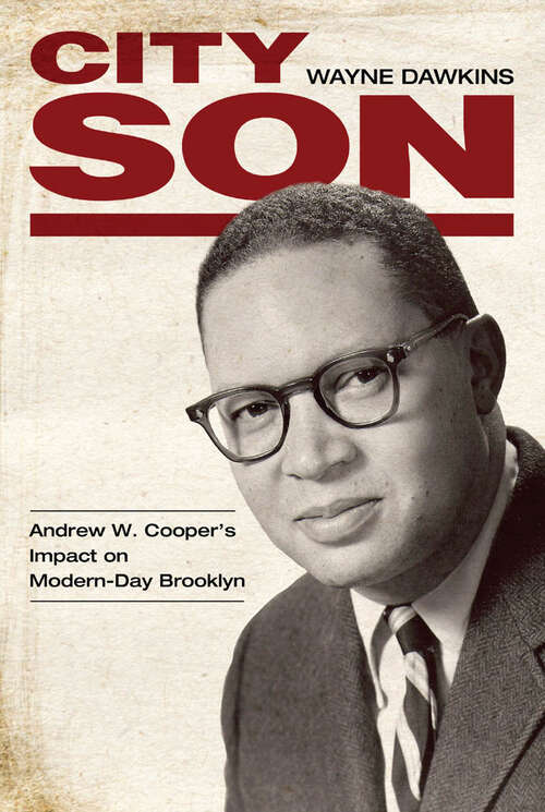 Book cover of City Son: Andrew W. Cooper's Impact on Modern-Day Brooklyn (EPUB Single) (Margaret Walker Alexander Series in African American Studies)