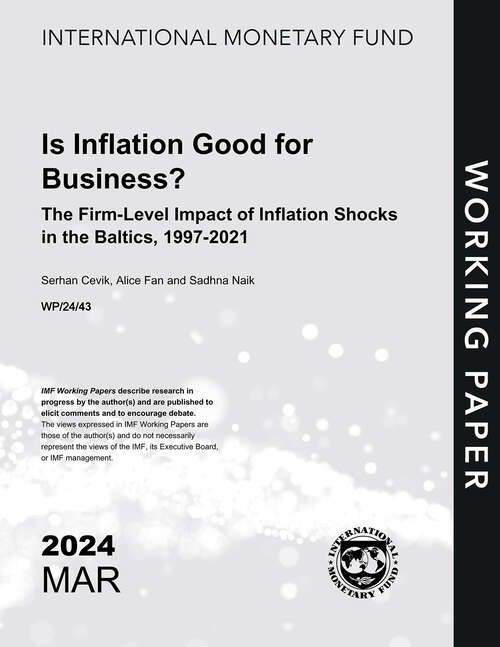 Book cover of Is Inflation Good for Business? The Firm-Level Impact of Inflation Shocks in the Baltics, 1997-2021