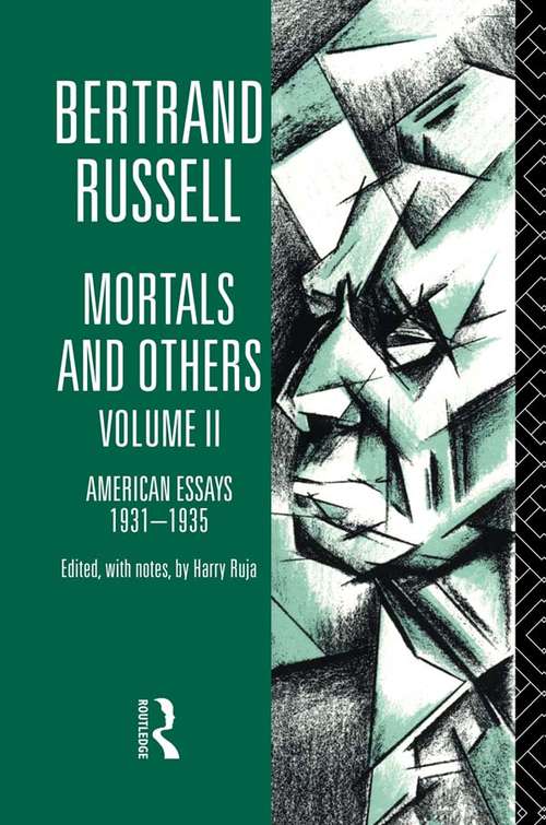 Mortals and Others, Volume II: American Essays 1931-1935 (Routledge Classics Ser.)