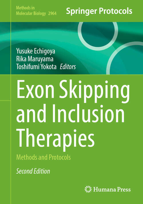 Book cover of Exon Skipping and Inclusion Therapies: Methods and Protocols (Second Edition 2025) (Methods in Molecular Biology #2964)