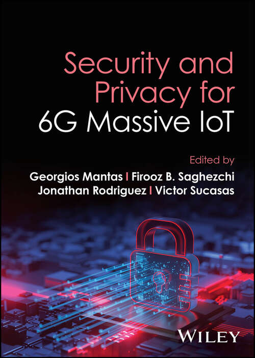 Book cover of Security and Privacy for 6G Massive IoT