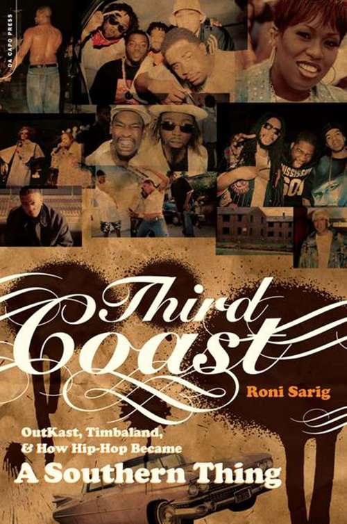 Book cover of Third Coast: OutKast, Timbaland, and How Hip-Hop Became a Southern Thing