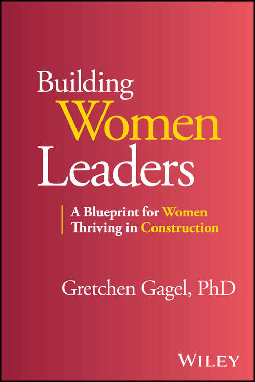 Book cover of Building Women Leaders: A Blueprint for Women Thriving in Construction