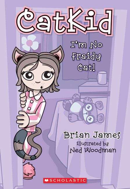 Book cover of I'm No Fraidy Cat! (CatKid)