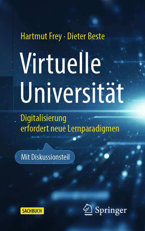 Virtuelle Universität: Digitalisierung erfordert neue Lernparadigmen (Technik im Fokus)