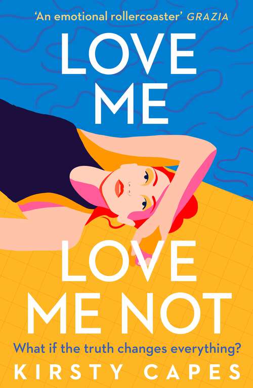 Book cover of Love Me, Love Me Not: The powerful new novel from the Women's Prize longlisted author of Careless