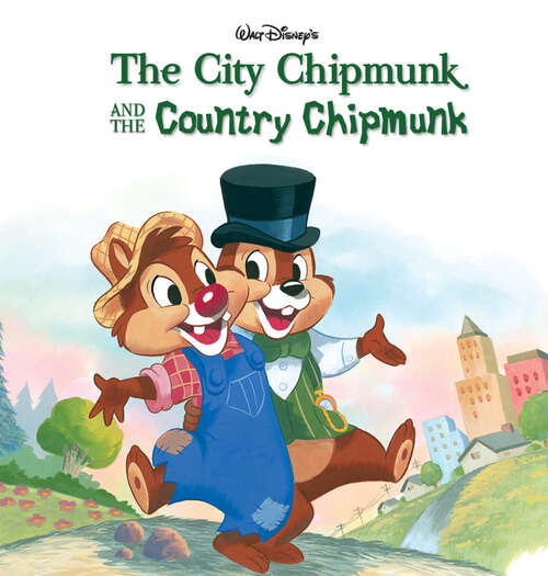 Book cover of The City Chipmunk and the Country Chipmunk