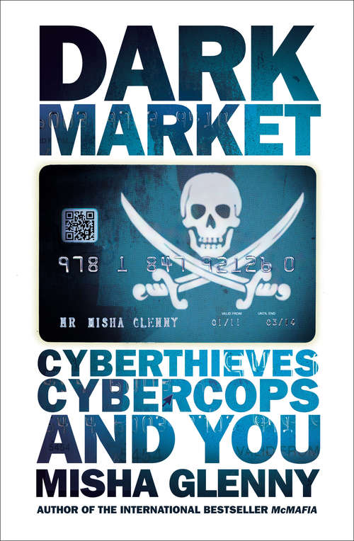 Book cover of DarkMarket: CyberThieves, CyberCops and You