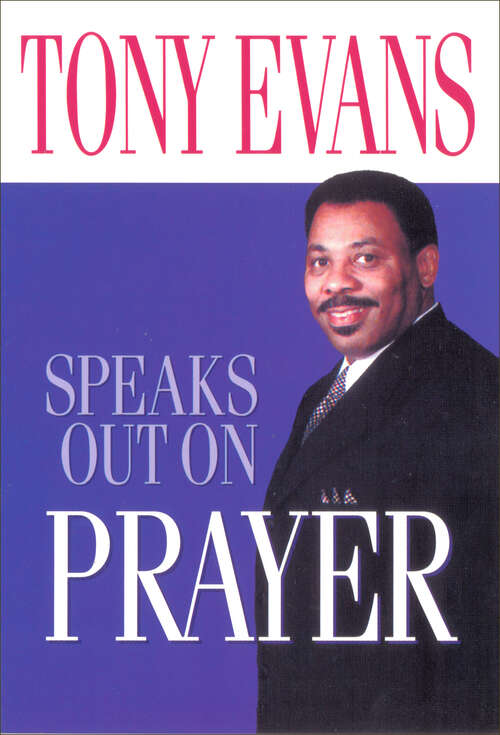 Book cover of Tony Evans Speaks Out on Prayer (New Edition) (Tony Evans Speaks Out On...)