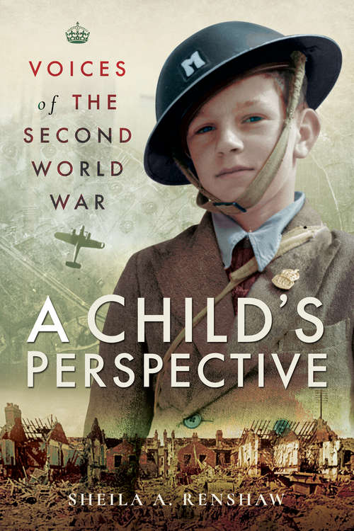 Book cover of Voices of the Second World War: A Child's Perspective
