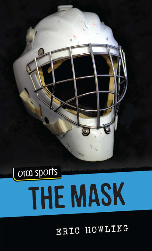 Book cover of The Mask (Orca Sports)
