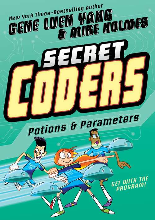 Secret Coders: Potions & Parameters (Secret Coders #5)