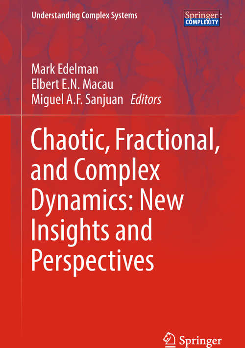 Chaotic, Fractional, and Complex Dynamics: New Insights and Perspectives (Understanding Complex Systems)