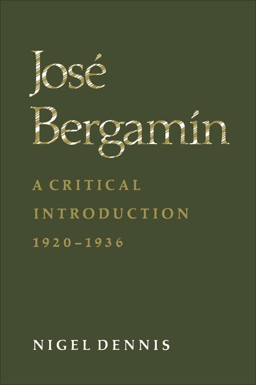 Book cover of José Bergamín: A Critical Introduction, 1920-1936