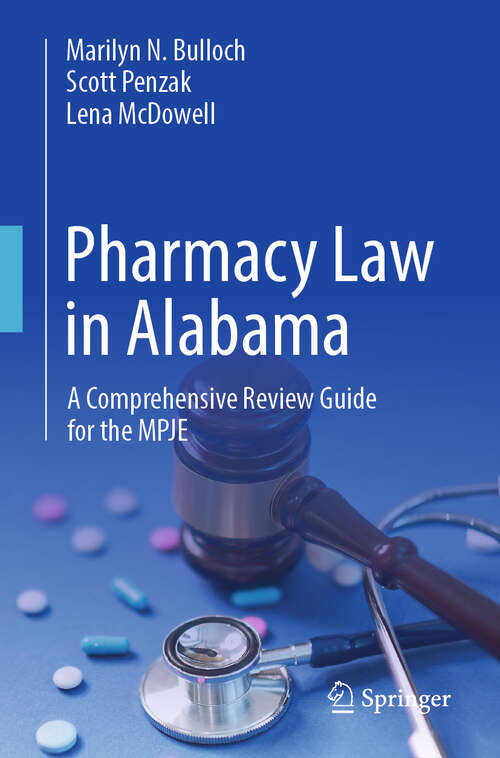 Book cover of Pharmacy Law in Alabama: A Comprehensive Review Guide for the MPJE