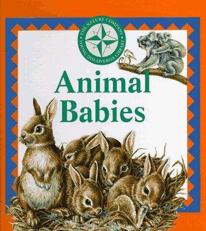 Animal Babies (Nature Company Discoveries Libraries)