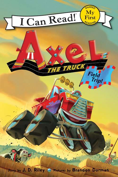 Book cover of Axel the Truck: Field Trip (My First I Can Read)