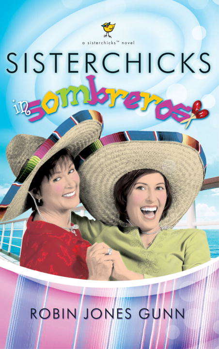Book cover of Sisterchicks in Sombreros