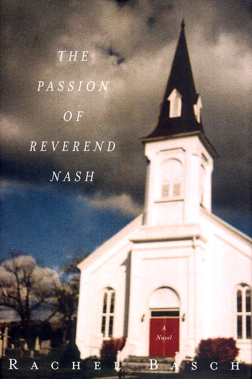 Book cover of The Passion of Reverend Nash: A Novel