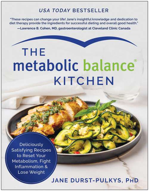 Book cover of The Metabolic Balance Kitchen: Deliciously Satisfying Recipes to Reset Your Metabolism, Fight Inflammation, and  Lose Weight
